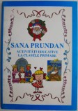 Activitati Educative Clasele Primare - Sana Prundan - Material Didactic