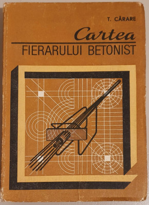 T. CARARE--CARTEA FIERARULUI BETONIST - 1986 foto