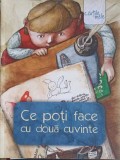 Ce poti face cu doua cuvinte - Liviu Papadima - Arthur - Carte copii, povesti - 2012, 168 pagini