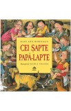 Cei șapte papă-lapte - Editura Cartea copiilor