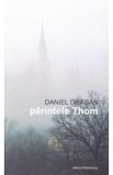 Parintele Thom (cartonat) - Daniel Dragan, 2021