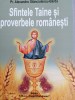 Preot Al. Stanciulescu-Barda - Sfintele Taine si proverbe rom&acirc;nești. Carte crestină NOUĂ