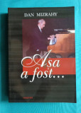 Dan Mizrahy &ndash; Asa a fost exercitii de memorie ( memoriile pianistului )