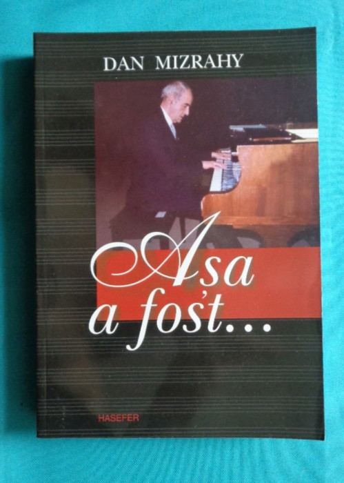 Dan Mizrahy &ndash; Asa a fost exercitii de memorie ( memoriile pianistului )