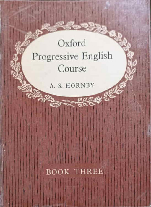 OXFORD PROGRESSIVE ENGLISH. COURSE BOOK THREE-A.S. HORNBY