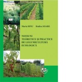 Notiuni teoretice si practice de legumicultura ecologica - Rodica Soare