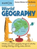 World Geography K &amp; Up: Kumon Sticker Activity Book