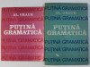 PUTINA GRAMATICA de AL. GRAUR , VOLUMELE I - II , 1987 - 1988