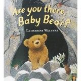 ARE YOU THERE, BABY BEAR