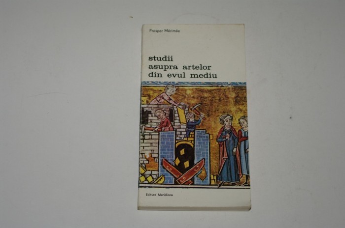 Studii asupra artelor din evul mediu - Prosper Merimee
