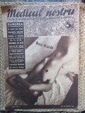 Revista Medicul nostru, anul I, nr. 6, MARTIE1937