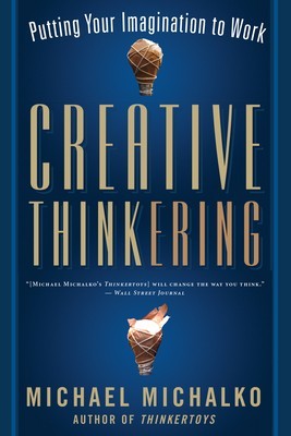 Creative Thinkering: Putting Your Imagination to Work foto