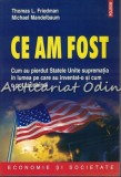 Cumpara ieftin Ce Am Fost - Friedman &amp; Mandelbaum, Politica Economica SUA, Editura Polirom, 2012, ISBN 9789734623280