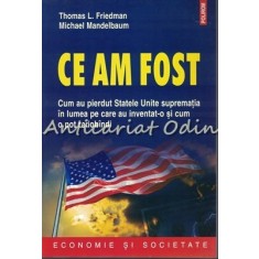 Ce Am Fost - Thomas L. Friedman, Michael Mandelbaum