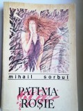 Patima Roșie - Mihail Sorbul, Carte Teatru, Prefață și Tabel Cronologic, 286 pagini