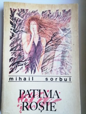 MIHAIL SORBUL - PATIMA ROȘIE foto