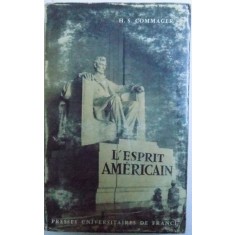 L &#039; ESPRIT AMERICAIN - INTERPRETATION DE LA PENSEE ET DU CARACTERE AMERICAINS DEPUIS 1880 par HENRY STEELE COMMAGER , 1965
