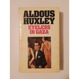 Aldous Huxley - Eyeless in Gaza (Orb &icirc;n Gaza, lb. eng.)