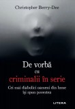 De vorba cu criminalii in serie | Christopher Berry-Dee