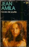 Noces de Soufre - Jean Amila, Editura Carre Noir 1964, 185 Pagini, Literatura Straina, Editie Veche, Proza