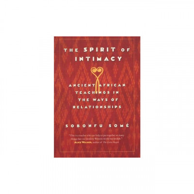 The Spirit of Intimacy: Ancient Teachings in the Ways of Relationships foto
