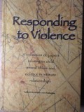 Responding to Violence - Child Sexual Abuse &amp; Violence in Intimate Relationships - Psihologie - Carte Engleza 2003