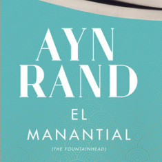 El Manantial / The Fountainhead (Spanish Edition)