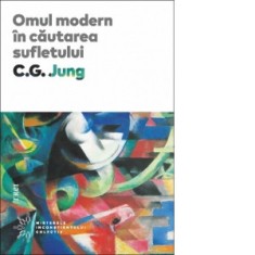 Omul modern in cautarea sufletului - Carl Gustav Jung, Gabriela Dantis, Adela Motoc, Viorica Niscov