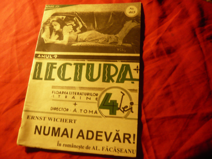 Ernst Wichert - Numai adevar !-Colectia Lectura nr 465 ,32 pag ,interbelica