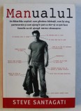 MANUALUL de STEVE SANTAGATI , ARIANNE COHEN , 2007