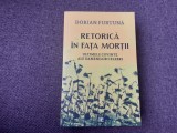 Dorian Furtuna RETORICA IN FATA MORTII