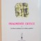 FRAGMENTE CRITICE , VOL I : SCRIITURA TACITURNA SI SCRIITURA PUBLICA de EUGEN SIMION , 1997