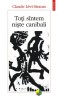 Toti suntem niste canibali - Claude Levi-Strauss - Filosofie - Carte
