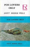 Various - For Lovers Only (Soft Songs Vol 2), Caseta audio