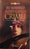 Interpretarea crimei - Jed Rubenfeld - Carte