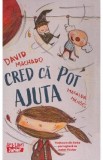 Cred ca pot ajuta - David Machado