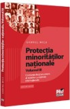 Protectia minoritatilor nationale Vol.3: Corelarea dreptului intern al statelor cu normele internationale - Gabriel Micu