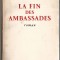 La Fin des Ambassades - Roger Peyrefitte, Ed. Flammarion, Paris, 1962, roman