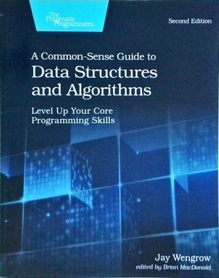 Jay Wengrow - A Common-Sense Guide to Data Structures and Algorithms, Second foto
