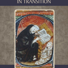 Medieval Exempla in Transition: Caesarius of Heisterbach's Dialogus Miraculorum and Its Readers