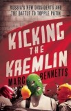 Kicking the Kremlin | Marc Bennetts