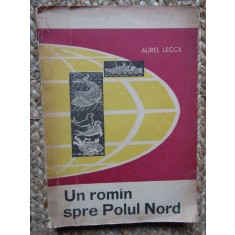 Un roman spre Polul Nord - Aurel Lecca