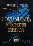 Contabilitatea in comertul exterior, Dumitru Visan, 1999, Editura Economica, 302 pagini, brosata