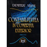 Contabilitatea in comertul exterior - 1999 - Dumitru Visan (AR248)