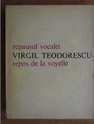 Virgil Teodorescu - Repausul vocalei ed. bilingva ro-fr foto