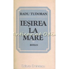 Iesirea La Mare - Radu Tudoran