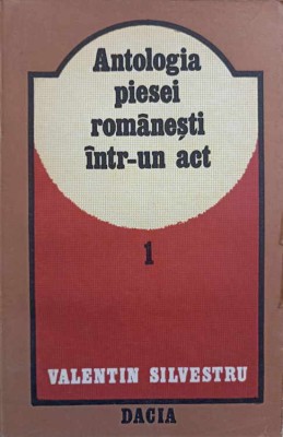 ANTOLOGIA PIESEI ROMANESTI INTR-UN ACT VOL.1-VALENTIN SILVESTRU-251189 foto