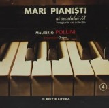Mari pianisti ai secolului XX. Maurizio Pollini. Volumul 4 - CD, Litera
