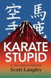 Karate Stupid, 2014