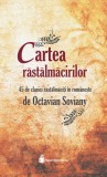 Cartea rastalmacirilor &ndash; Octavian Soviany